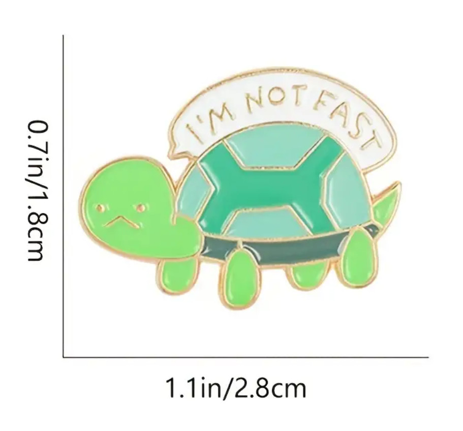CUTE TURTLE I’M NOT FAST – PIN Brooch Metal Pin Badges Perfect Holiday Gift Kids