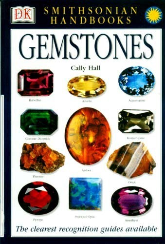 Identification Gemstones Smithsonian Handbook Encyclopedia 800+ Pix 130+ Species